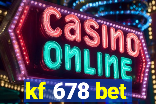 kf 678 bet